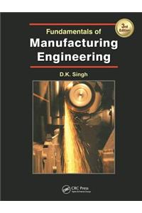 Fundamentals of Manufacturing Engineering, Third Edition