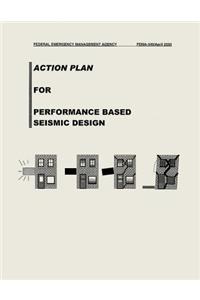 Action Plan for Performance Based Seismic Design (FEMA 349)