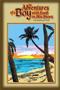Adventures of a Boy with Sand in his Shoes