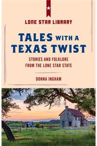 Tales with a Texas Twist