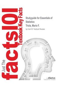 Studyguide for Essentials of Statistics by Triola, Mario F., ISBN 9780321945242