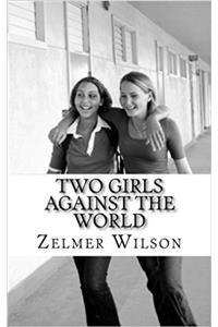 2: Two Girls Against the World