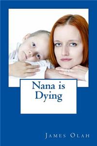 Nana is Dying