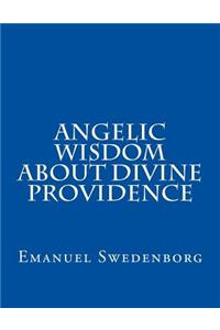 Angelic Wisdom about Divine Providence