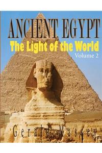 Ancient Egypt: The Light of the World: Volume 2