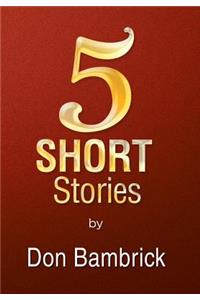 5 Short Stories