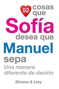 52 Cosas Que Sofía Desea Que Manuel Sepa