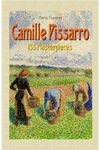 Camille Pissarro: 155 Masterpieces