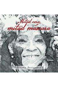 Mitad Cara, Mitad Máscara