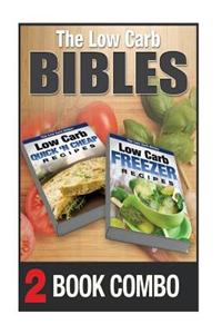 Low Carb Freezer Recipes and Low Carb Quick 'n Cheap Recipes