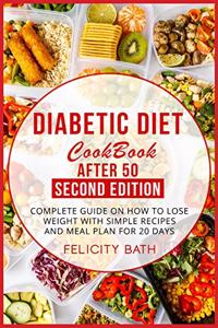 Diabetic Diet Cookbook After 50- Second Edition
