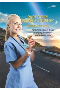 Party Girl Nurse's Journey