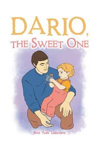 Dario, the Sweet One