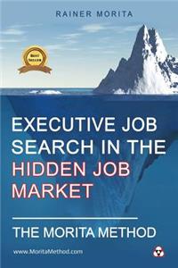 Executive Job Search in the Hidden Job Market - The Morita Method