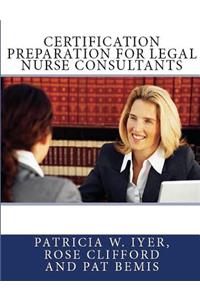 Certification Preparation for Legal Nurse Consultants