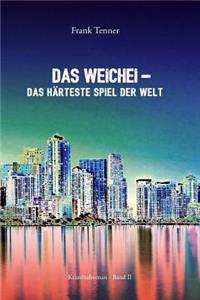 Das Weichei- das härteste Spiel der Welt