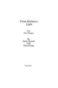 From Darkness, Light for Two Pianos