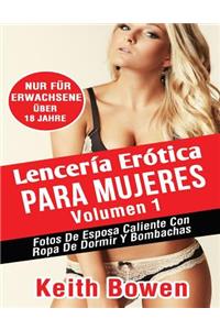 LencerÃ­a ErÃ³tica Para Mujeres Volumen 1: Fotos de Esposa Caliente Con Ropa de Dormir Y Bombachas