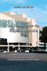 La naissance de l'Opéra Bastille