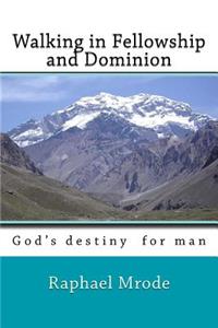 Walking in Fellowship and Dominion