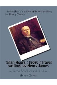 talian Hours (1909) ( travel writing) by Henry James
