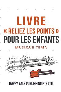 Livre Reliez les points Pour Les Enfants