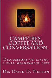 Campfires, Coffee and Conversation.