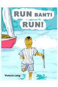 Run Banti Run!