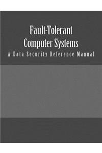 Fault-Tolerant Computer Systems
