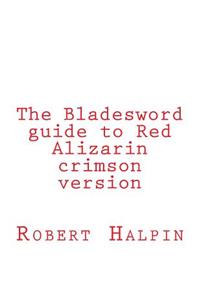 The Bladesword guide to Red Alizarin crimson version