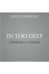 In Too Deep Lib/E