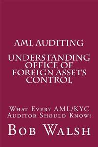 AML Auditing - Understanding Office of Foreign Assets Control