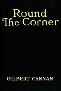 Round the Corner: Being the Life and Death of Francis Christopher Folyat, Bachelor of Divinity, and Father of a Large Family