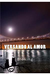 Versando al amor