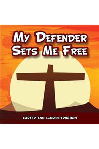 My Defender Sets Me Free