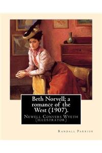 Beth Norvell; a romance of the West (1907). By