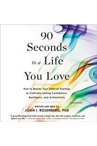 90 Seconds to a Life You Love