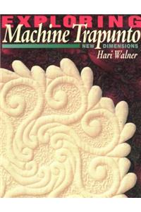 Exploring Machine Trapunto. New Dimensions