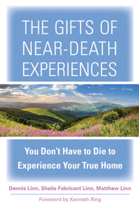 Gifts of Near-Death Experiences
