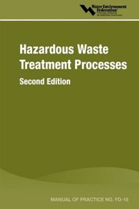 Hazardous Waste Treatment Processes - MOP FD-18, Second Edition