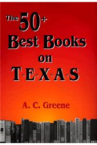 The 50+ Best Books on Texas