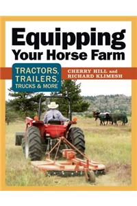 Equipping Your Horse Farm: Tractors, Trailers, Trucks & More