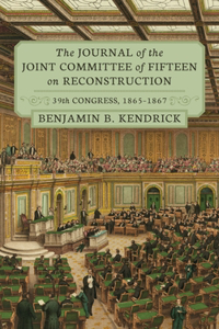 Journal of the Joint Committee of Fifteen on Reconstruction [1914]