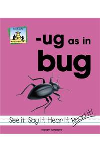 Ug as in Bug