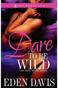 Dare to Be Wild