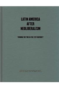 Latin America After Neoliberalism