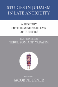 History of the Mishnaic Law of Purities, Part 19