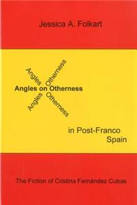 Angles on Otherness in Post-Franco Spain