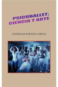 Psicoballet; Ciencia y Arte