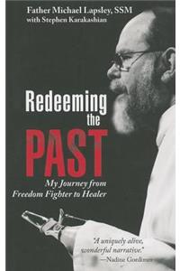 Redeeming the Past: My Journey from Freedom Fighter to Healer